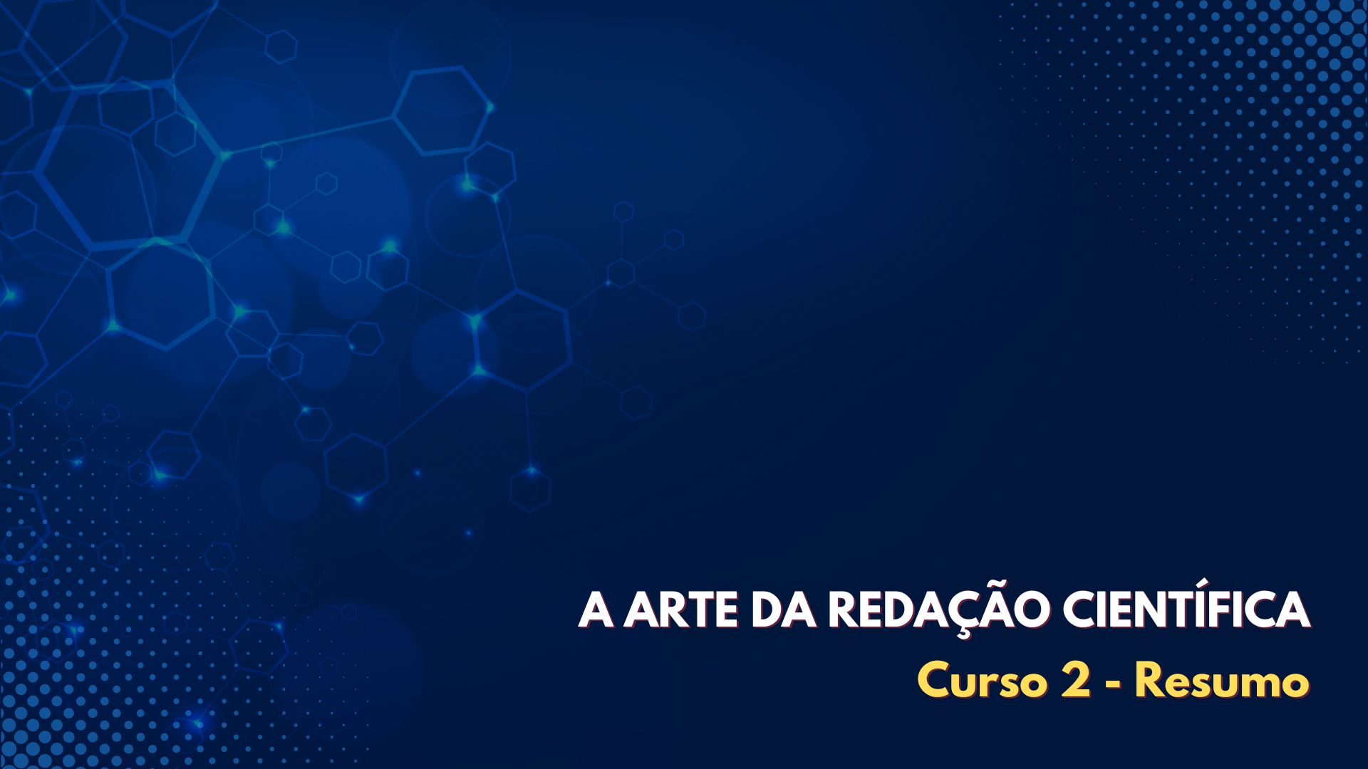 A ARTE DA REDAÇÃO CIENTÍFICA: 2. Resumo